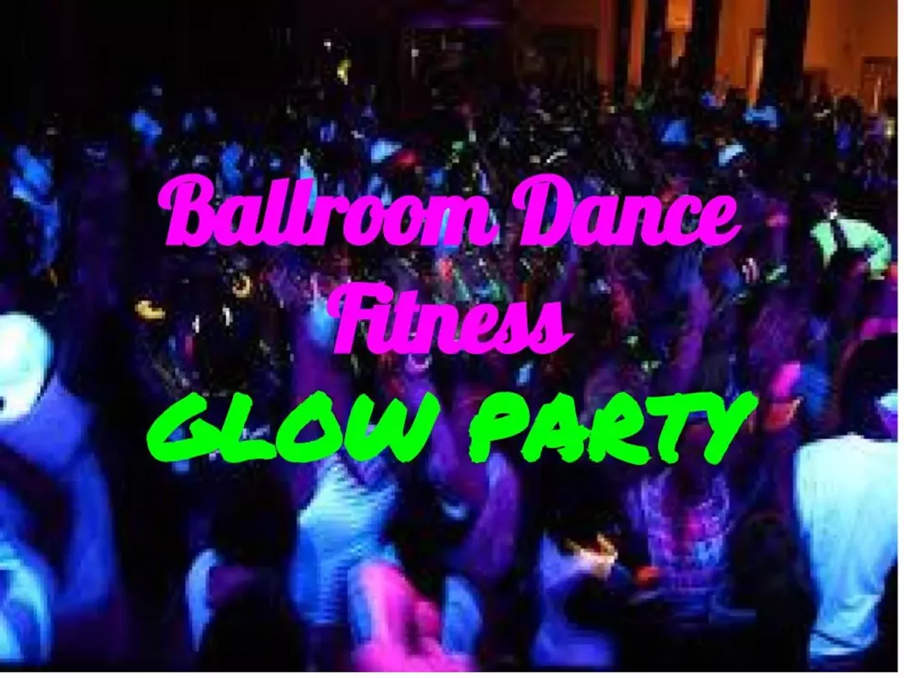 ballroom_fit_glow_party_sdeb.webp