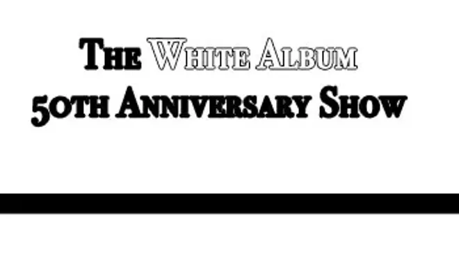 Image: Abbey Road LIVE's White Album Anniversary Show