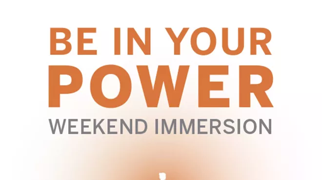 Image: Be In Your Power Weekend Immersion