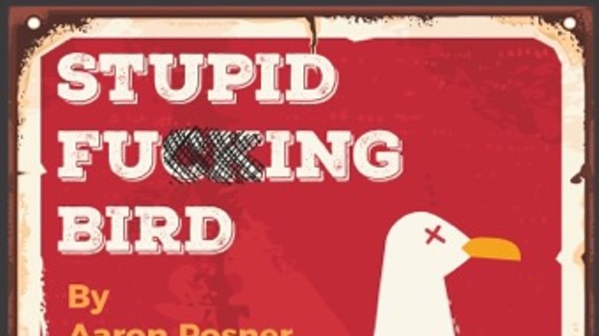 Theatre: Stupid F**king Bird!