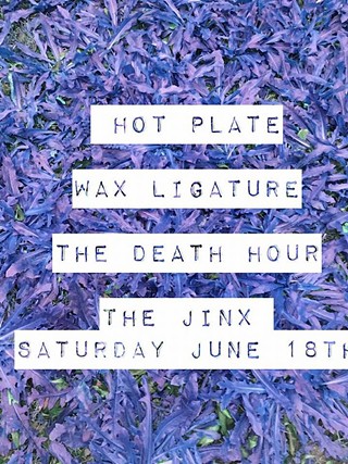 Hot Plate, Wax Ligature, The Death Hour