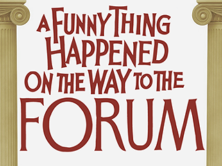 Image: Theatre: A Funny Thing Happened on the Way to the Forum