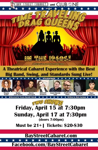 Image: Bay Street Cabaret: "Time Traveling Drag Queens in the 1940s!"