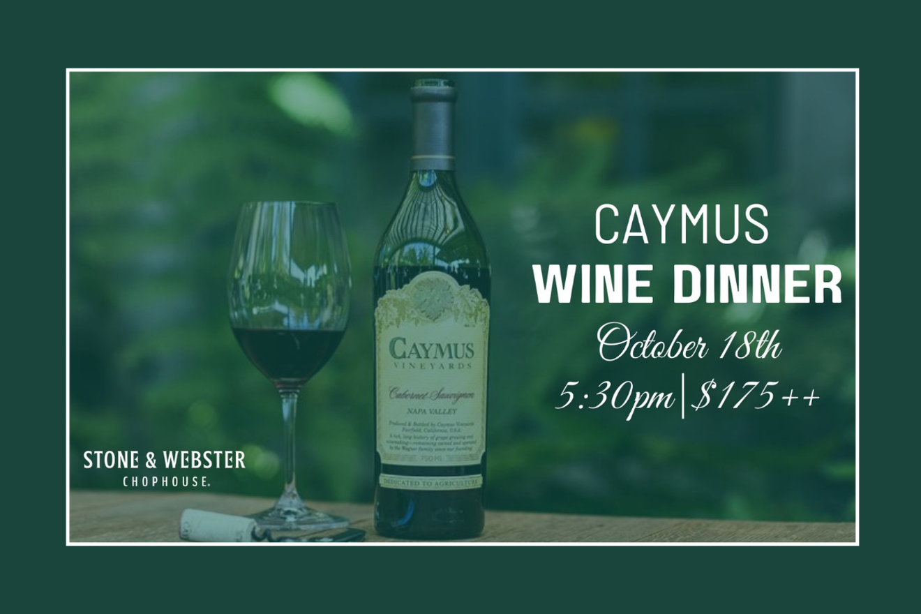 Caymus Wine Dinner at Stone & Webster Chophouse
