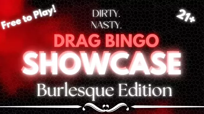 Image: Dirty, Nasty, Drag Bingo Showcase Burlesque Edition