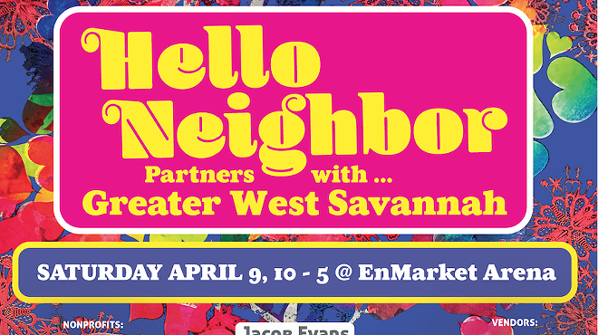 Image: Hello Neighbor & Greater West Savannah Spring Unity Festival