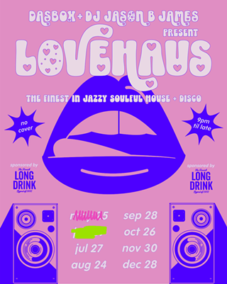 LoveHaus with DJ Jason B. James & Long Drink™