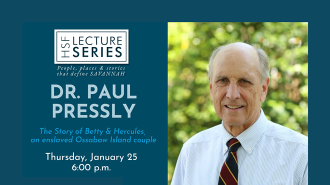 "People, Places and Stories That Define Savannah" Lecture Series: Dr. Paul Pressly