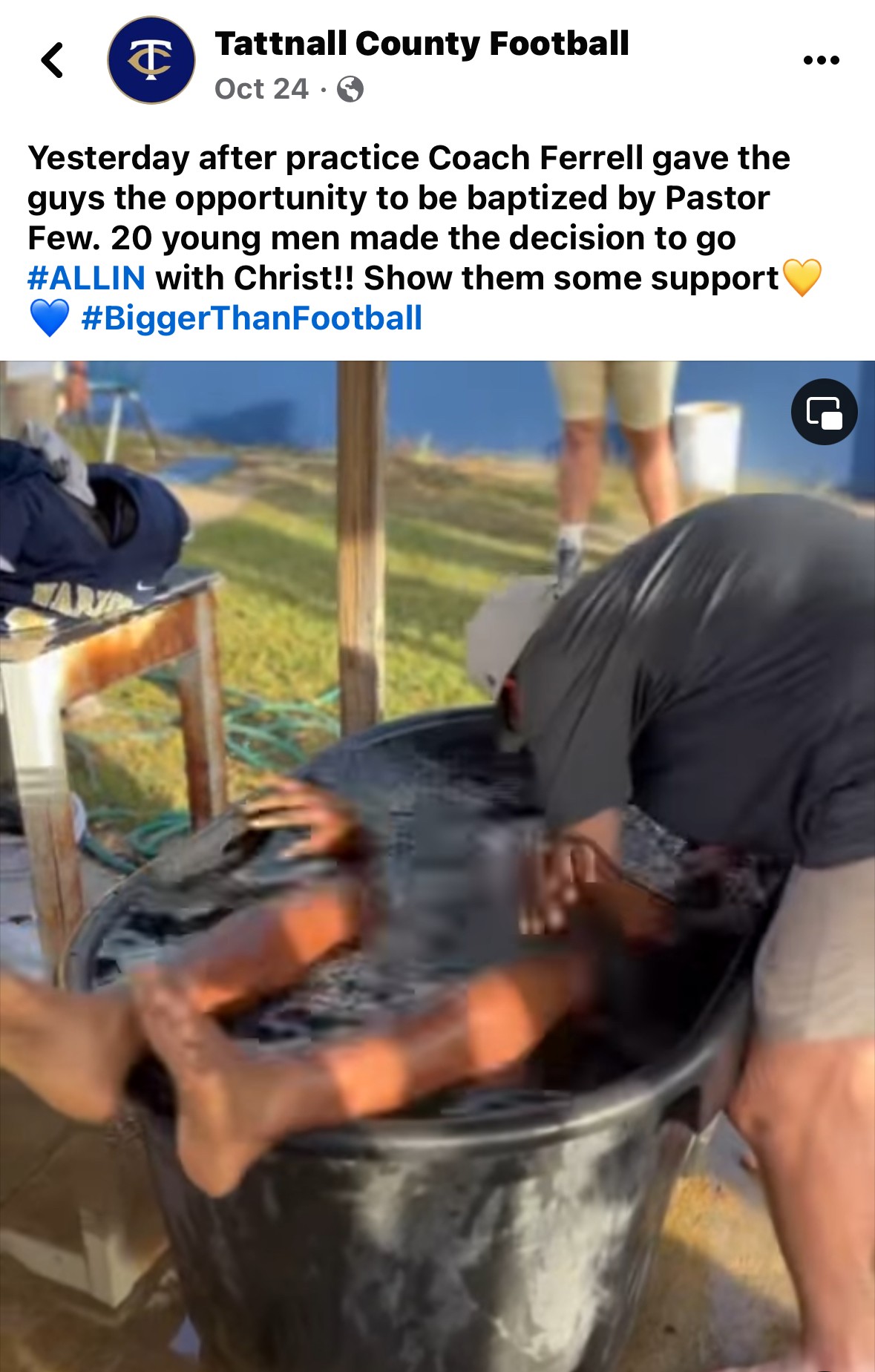 The Oct. 24 post w/video showing TCHS players being baptized by Pastor Gary Few.