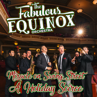 Image: The Fabulous Equinox Orchestra presents, Miracle on Swing Street - A Holiday Soiree