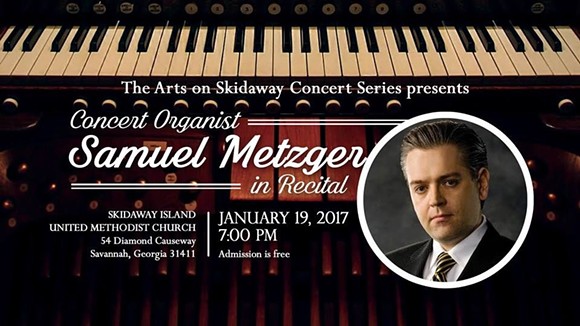 Concert Organist Samuel Metzger in Recital @Skidaway Island United Methodist Church