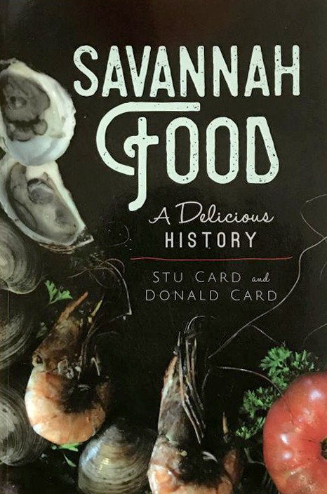 Savannah Food:  A delicious history, and a loving chronicle